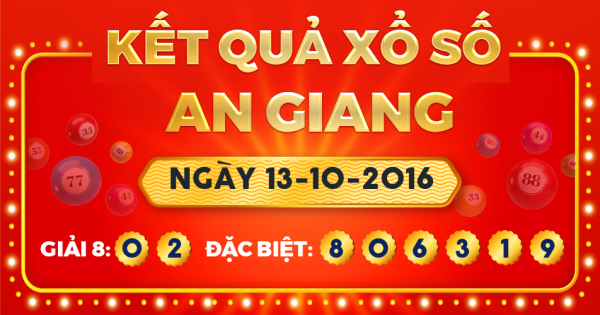 Kết quả xổ số An Giang ngày 13/10/2016
