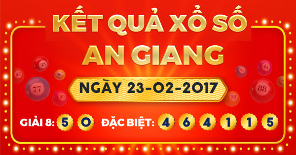 Kết quả xổ số An Giang ngày 23/2/2017