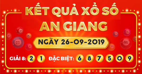 Kết quả xổ số An Giang ngày 26/9/2019