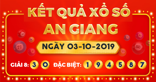 Kết quả xổ số An Giang ngày 3/10/2019