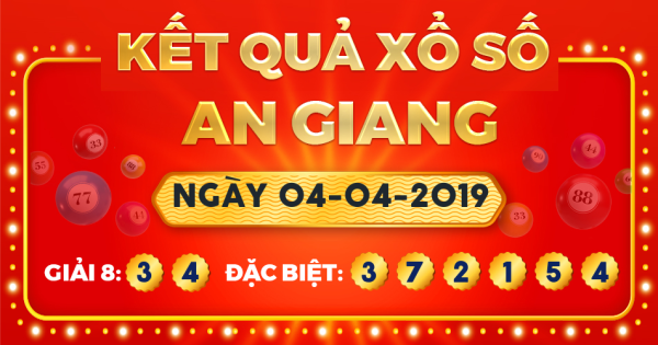 Kết quả xổ số An Giang ngày 4/4/2019